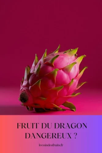 Fruit du dragon dangereux